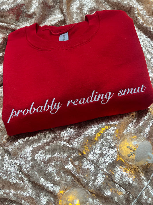 Probably Reading Smut Embroidered Sweatshirt